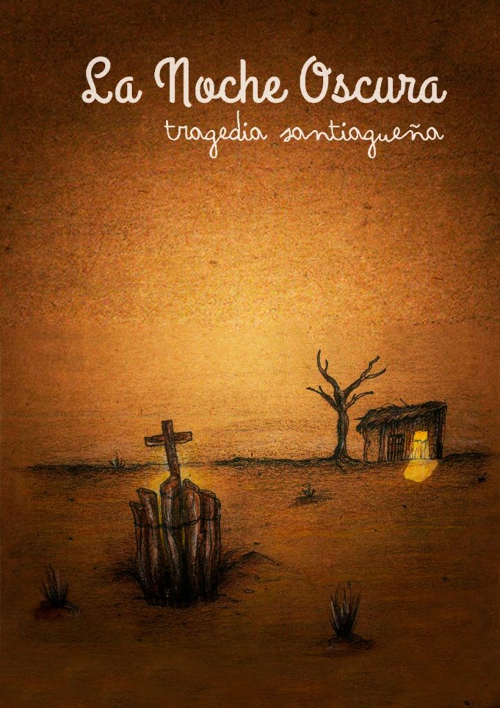 EUGENIO SOTO PRESENTA “LA NOCHE OSCURA- TRAGEDIA SANTIAGUEÑA”